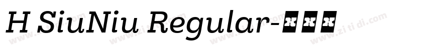 H SiuNiu Regular字体转换